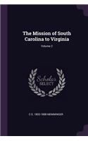 Mission of South Carolina to Virginia; Volume 2
