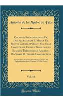 Collegii Salmanticensis Fr. Discalceatorum B. MariÃ¦ de Monte Carmeli Parenti Suo EliÃ¦ Consecrati, Cursus Theologicus Summam Theologicam Angelici Doctoris D. ThomÃ¦ Complectens, Vol. 10: Tractatus XIV, de Gratia (Pars Altera), Tractatus XV, de Jus