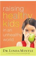 Raising Healthy Kids in an Unhealthy World