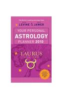 Your Personal Astrology Planner 2010: Taurus