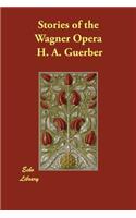 Stories of the Wagner Opera