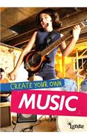 Create Your Own Music