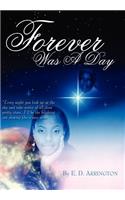 Forever Was A Day