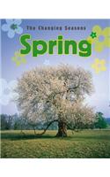 The Changing Seasons: Spring: (Changing Seasons)