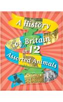 History of Britain in 12... Assorted Animals
