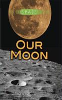 Space: Our Moon