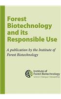 Forest Biotechnology and its Responsible Use: A biotech Tree Primer by the Institute of Forest Biotechnology(English)
