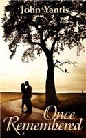 Once Remembered: (English)