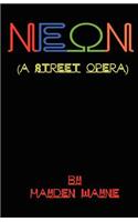 NEON (a street opera)
