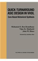 Quick-Turnaround ASIC Design in VHDL: Core-Based Behavioral Synthesis