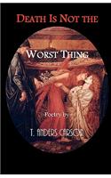 Death Is Not the Worst Thing