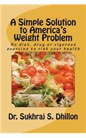 Simple Solution to America's Weight Problem