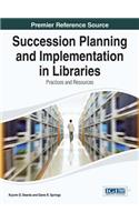 Succession Planning and Implementation in Libraries