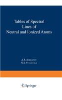 Tables of Spectral Lines of Neutral and Ionized Atoms