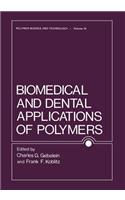 Biomedical and Dental Applications of Polymers