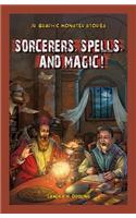 Sorcerers, Spells, and Magic!