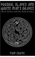 Voodoo, Slaves and White Man's Graves