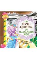 The Evil Queen of MacCannon Moo