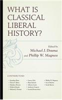 What Is Classical Liberal History?