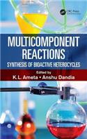 Multicomponent Reactions: Synthesis of Bioactive Heterocycles