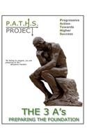 P.A.T.H.S. Project - The 3 A's Preparing The Foundation