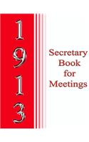 1913 Secretary Book for Meetings