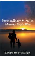 Extraordinary Miracles: #Ordinary Single Mom(English)