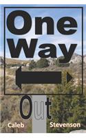 One Way Out