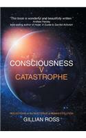Consciousness V Catastrophe