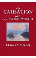 On Causation with a Chapter on Belief