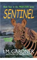 Sentinel: Book Four in the Projection series