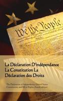 La Declaration D'Independance, La Constitution, La Declaration Des Droits: Declaration of Independence, Constitution, Bill of Rights (French Edition)
