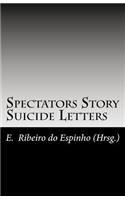 Spectators Story / Suicide Letters