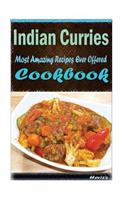 Indian Curries: Delicious and Healthy Recipes You Can Quickly & Easily Cook