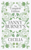 Complete Edition of Fanny Burney's Cecilia: or, Memoirs of an Heiress