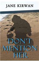 Don't Mention Her