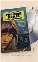 Case of the Fugitive Nurse: (Perry Mason (Brilliance Audio))