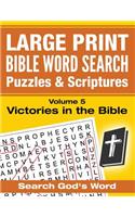 LARGE PRINT - Bible Word Search Puzzles with Scriptures, Volume 5: Victories in the Bible: Search God's Word