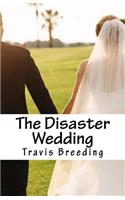 The Disaster Wedding