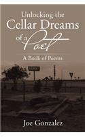 Unlocking the Cellar Dreams of a Poet