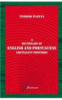 Dictionary of English and Portuguese Equivalent Proverbs