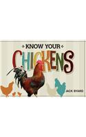 Know Your Chickens