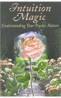 Intuition Magic: Understanding Your Psychic Nature: Understanding Your Psychic Nature