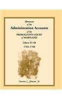 Abstracts of the Administration Accounts of the Prerogative Court of Maryland, 1764-1768, Libers 52-58