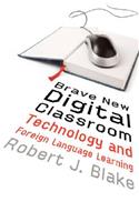 Brave New Digital Classroom: Technology and Foreign Language Learning