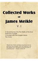 Collected Works of James Meikle V. I