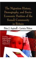 Migration History, Demography, & Socio-Economic Position of the Somali Community in Britain