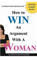 How to Win an Argument with a Woman (Blank Inside)
