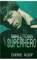Small Town Superhero