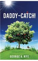 Daddy-Catch!